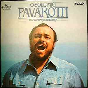 Luciano Pavarotti - O Sole Mio Favorite Neapolitan Songs