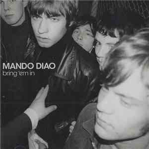 Mando Diao - Bring 'Em In