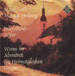 Maria & Margot Hellwig - Feierabendjodler