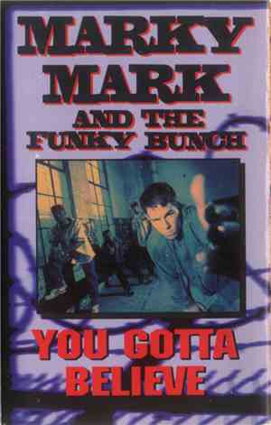 Marky Mark & The Funky Bunch - You Gotta Believe