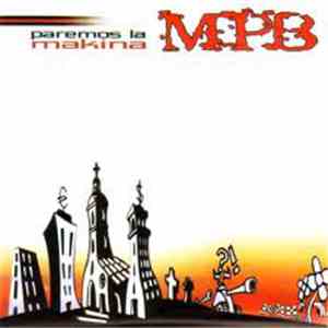 MPB  - Paremos La Makina