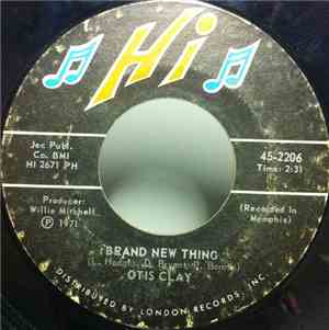 Otis Clay - Home Is Where The Heart Is / Brand New Thing