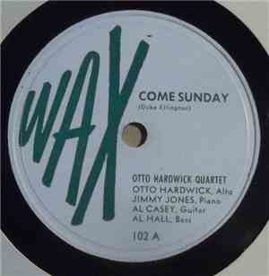 Otto Hardwick Quartet / Al Hall Quartet - Come Sunday / Lazy River