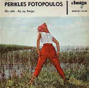 Perikles Fotopoulos - Alo- Ahé / Ay, Ay, Amigo