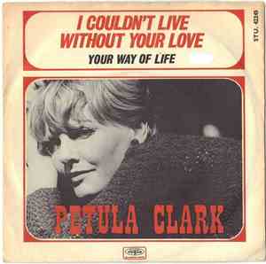 Petula Clark - I Couldn't Live Without Your Love