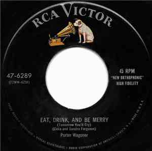 Porter Wagoner - Eat, Drink And Be Merry (Tomorrow You'll Cry)