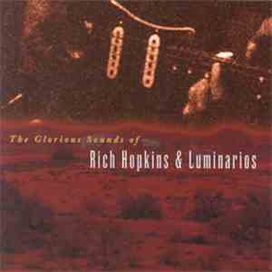 Rich Hopkins & Luminarios - The Glorious Sounds Of Rich Hopkins & Luminario ...