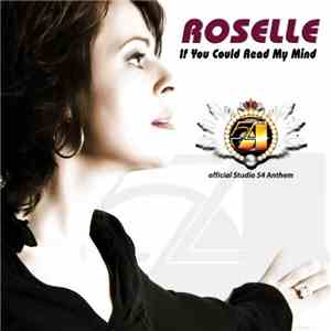 Roselle - If You Could Read My Mind (Official Studio 54 Anthem)