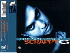 Scrappy G - Easy Come, Easy Go