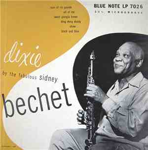 Sidney Bechet - Dixie By The Fabulous Sidney Bechet