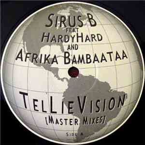 Sirius B Feat HardyHard And Afrika Bambaataa - TelLieVision (Master Mixes)