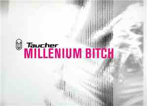 Taucher - Millenium Bitch