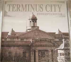Terminus City - Justice Isn't Always Fair