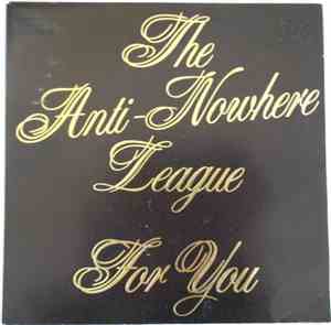The Anti-Nowhere League - For You