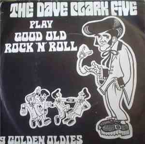 The Dave Clark Five - Play Good Old Rock 'N' Roll