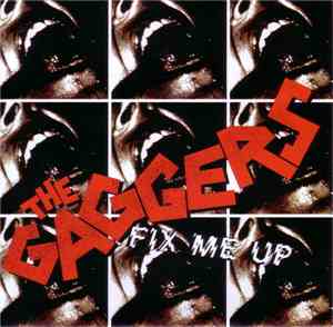 The Gaggers - Fix Me Up