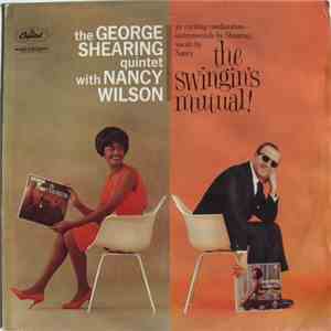 The George Shearing Quintet With Nancy Wilson - The Swingin's Mutual