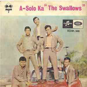 The Swallows  - A-Solo Ka