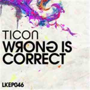 Ticon - Wrong Is Correct