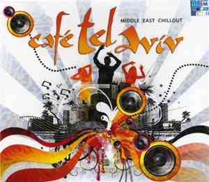Various - Café Tel Aviv - Middle East Chillout