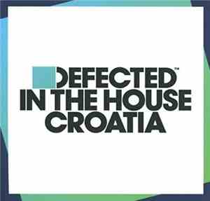 Various - Defected In The House Croatia 2016