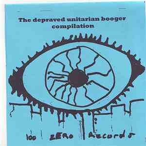 Various - The Depraved Unitarian Booger Compilation