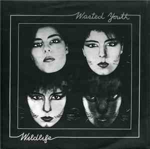 Wasted Youth  - Wildlife