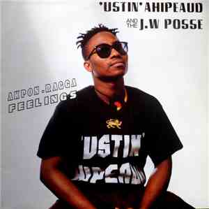 Ahipeaud Ustin, J.W Posse - Akpon Ragga Feelings