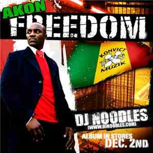 Akon & DJ Noodles - The Freedom Mixtape