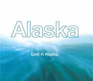 Alaska - Lost In Alaska