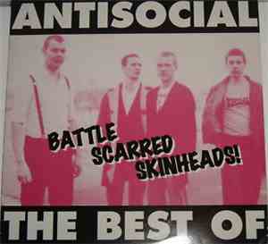 Antisocial  - Battle Scarred Skinheads! - The Best Of
