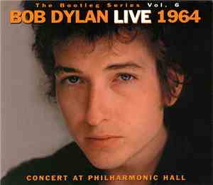 Bob Dylan - Live 1964 (Concert At Philharmonic Hall)