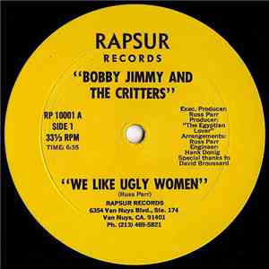Bobby Jimmy And The Critters - We Like Ugly Women