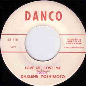 Darlene Yoshimoto / Darlene And The Jokers  - Love Me Love Me / Frankie