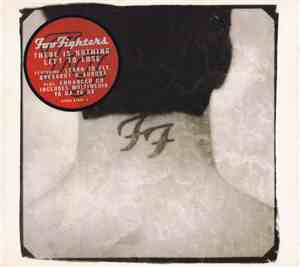 Foo Fighters - There Is Nothing Left To Lose