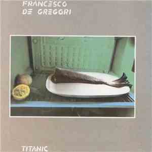 Francesco De Gregori - Titanic