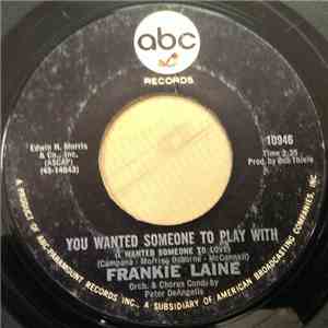 Frankie Laine - You Wanted Someone To Play With  (I Wanted Someone To Love) ...