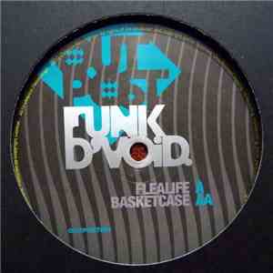 Funk D'Void - Flealife / Basketcase