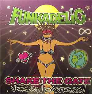 Funkadelic - Shake The Gate (Version Excursion)