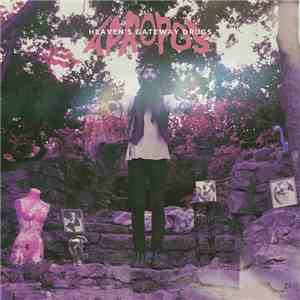 Heaven's Gateway Drugs - Apropos