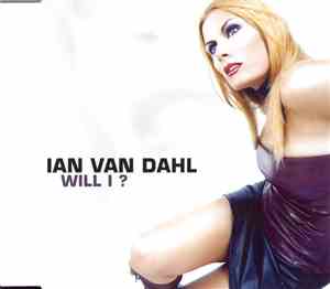 Ian Van Dahl - Will I?