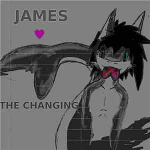James ♥ - The Changing