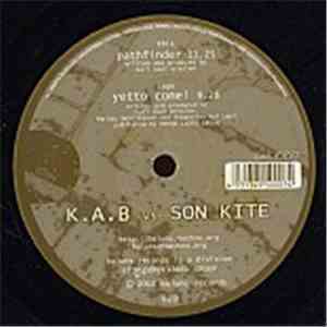 K.A.B. vs. Son Kite - Yetto Come! / Pathfinder