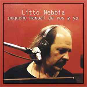 Litto Nebbia - Pequeño Manual De Vos Y Yo