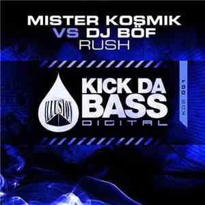 Mister Kosmik vs DJ Böf - Rush