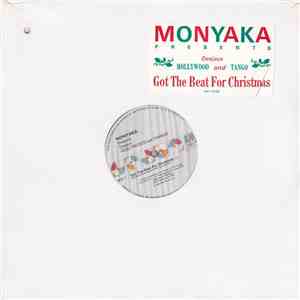 Monyaka Presents Deejays Hollywood And Tango - Got The Beat For Christmas