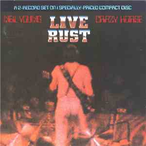 Neil Young & Crazy Horse - Live Rust