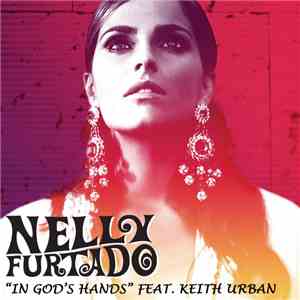 Nelly Furtado Feat. Keith Urban - In God's Hands