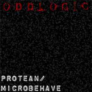 Oddlogic - Protean​/​Microbehave