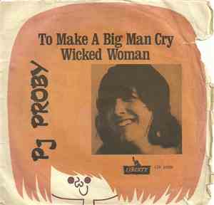 P.J. Proby - To Make A Big Man Cry / Wicked Woman